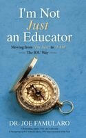Joe Famularo, Charles Dedrick - I'm Not Just an Educator, Inbunden. Tillgänglighet: Lägg i varukorg