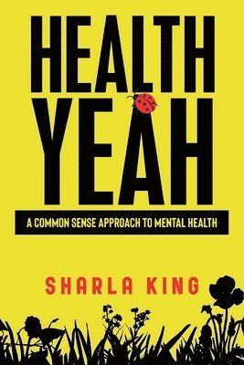 Sharla King - Health Yeah, Häftad