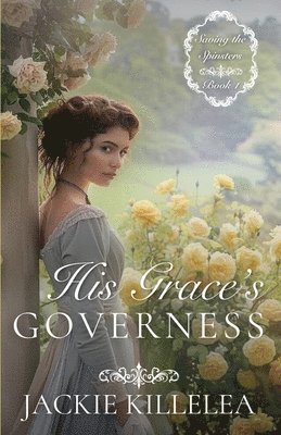 Jackie Killelea - His Grace's Governess, Häftad. Tillgänglighet: Lägg i varukorg