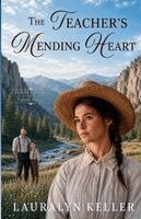 Lauralyn Keller - Teacher's Mending Heart, Häftad