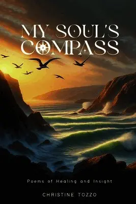 Christine Tozzo - My Soul's Compass, Häftad. Tillgänglighet: Lägg i varukorg