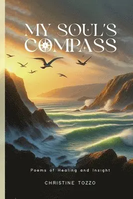 Christine Tozzo - My Soul's Compass, Häftad. Tillgänglighet: Tillfälligt slut