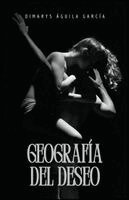 Dimarys Águila García - Geografía del deseo, Häftad. Tillgänglighet: Lägg i varukorg