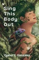 Ysabel Y González - Sing This Body Out, Häftad