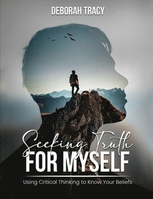 Deborah Tracy - Seeking Truth For Myself, Häftad