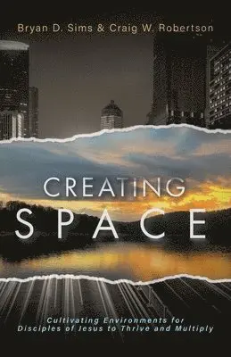 Bryan D Sims, Craig W Robertson - Creating Space, Häftad. Tillgänglighet: Lägg i varukorg