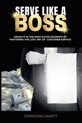 Donovan Garett - Serve Like A Boss, Häftad. Tillgänglighet: Lägg i varukorg