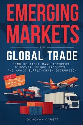 Donovan Garett - Emerging Markets for Global Trade, Häftad. Tillgänglighet: Lägg i varukorg