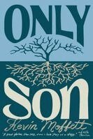Kevin Moffett - Only Son, Häftad
