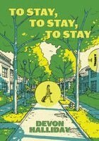 Devon Halliday - To Stay, to Stay, to Stay, Inbunden