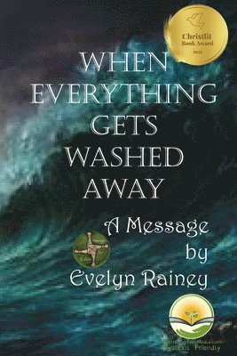 Evelyn Rainey, Rolland Kenneson - When Everything Gets Washed Away, Häftad