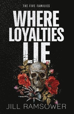 Jill Ramsower - Where Loyalties Lie, Häftad