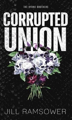 Jill Ramsower - Corrupted Union, Inbunden