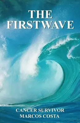 Marcos R Costa - First Wave, Häftad. Tillgänglighet: Lägg i varukorg