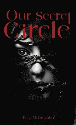 Tecia McLaughlin - Our Secret Circle, Inbunden. Tillgänglighet: Lägg i varukorg