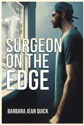 Barbara Jean Quick - Surgeon On The Edge, Häftad. Tillgänglighet: Lägg i varukorg