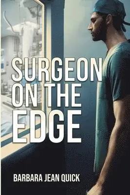 Barbara Jean Quick - Surgeon On The Edge, Häftad. Tillgänglighet: Tillfälligt slut