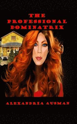 Alexandria May Ausman, Jon M Ausman - Professional Dominatrix, Häftad