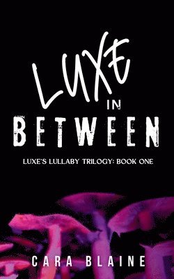 Cara Blaine - Luxe in Between, Häftad. Tillgänglighet: Lägg i varukorg