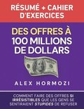 Des Offres � 100 millions de dollars R�sum� et cahier d'exercices
