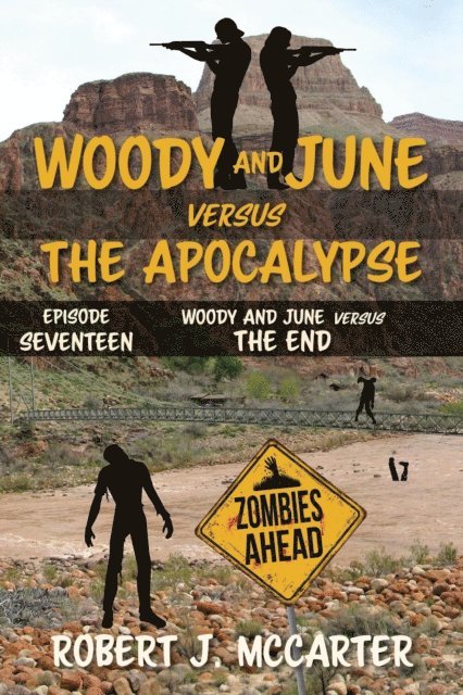 Robert J. McCarter - Woody and June Versus the End, E-bok