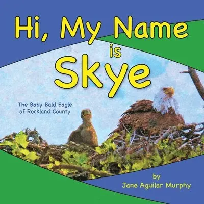 Jane Aguilar Murphy - Hi, My Name is Skye, Häftad. Tillgänglighet: Lägg i varukorg