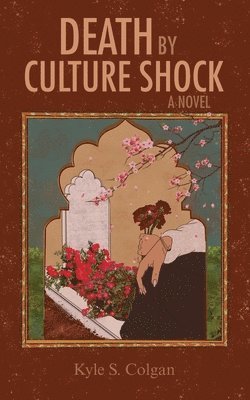 Kyle S Colgan - Death by Culture Shock, Häftad