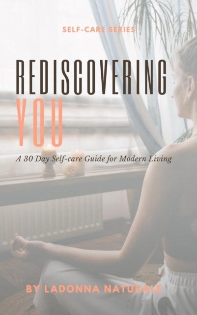 LaDonna Naturale - Rediscovering You, E-bok