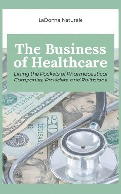 Ladonna Naturale - Business of Healthcare, Inbunden
