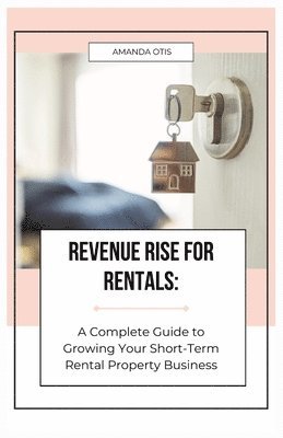 Amanda Otis - Revenue Rise for Rentals, Häftad. Tillgänglighet: Lägg i varukorg