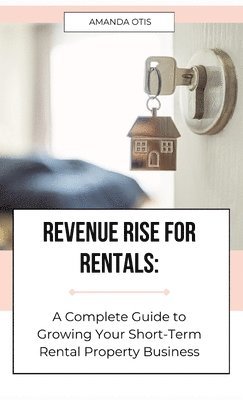 Amanda Otis - Revenue Rise for Rentals, Inbunden