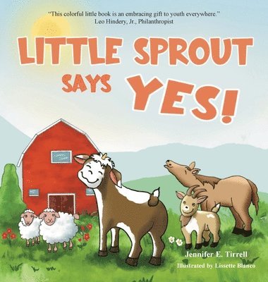 Jennifer E Tirrell - Little Sprout Says Yes, Inbunden
