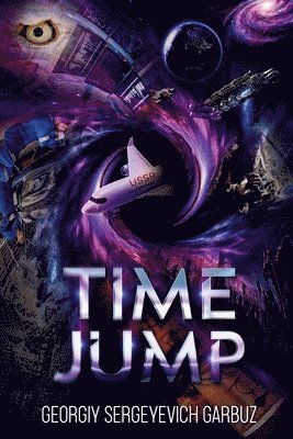 Georgiy Sergeyevich Garbuz - Time Jump, Häftad