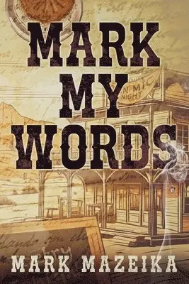 Mark Mazeika - Mark My Words, Häftad. Tillgänglighet: Lägg i varukorg