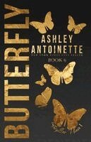 Ashley Antoinette - Butterfly 6, Häftad