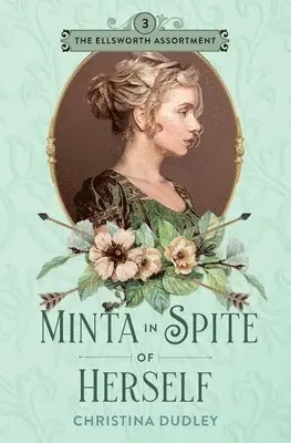 Christina Dudley - Minta in Spite of Herself, Häftad. Tillgänglighet: Lägg i varukorg