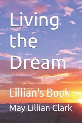 May Lillian Clark, Patricia S McFadden, Patricia S. McFadden - Living the Dream, Häftad