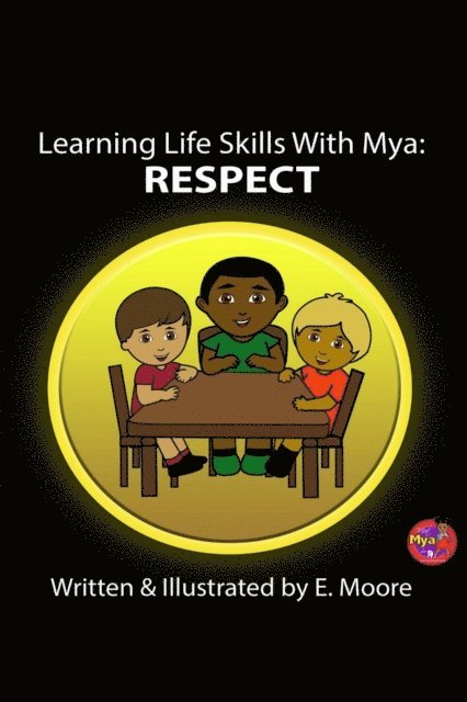 E. Moore - Learning Life Skills with Mya, E-bok