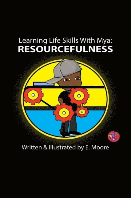 E. Moore - Learning Life Skills with Mya, E-bok