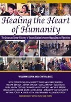 William Keepin Ph. D., Rev Cynthia Brix Ph. D. - Healing the Heart of Humanity: The Outer and Inner Alchemy of Reconciliation Between Masculine and Feminine, Häftad