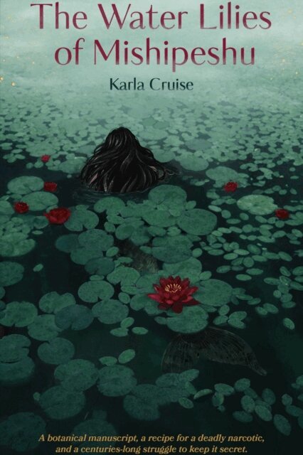 Karla Cruise - Water Lilies of Mishipeshu, E-bok
