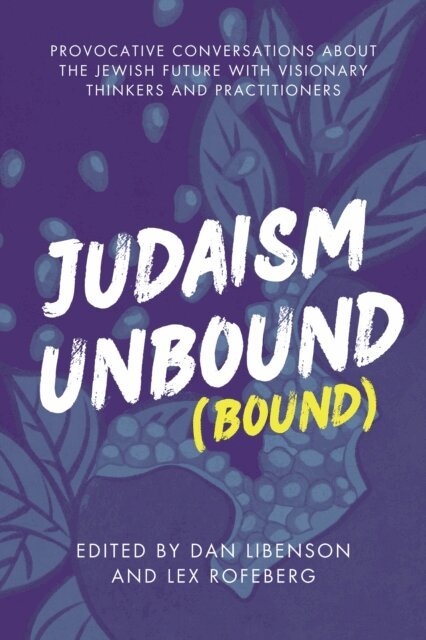 Dan Libenson - Judaism Unbound (Bound), E-bok