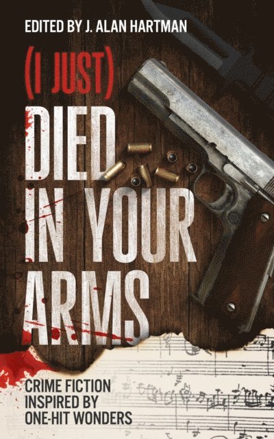 Barb Goffman, Josh Pachter, J. Alan Hartman - (I Just) Died in Your Arms, E-bok
