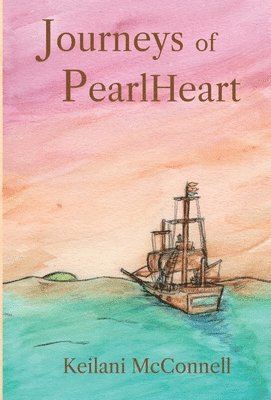 Keilani McConnell - Journeys of PearlHeart, Inbunden. Tillgänglighet: Lägg i varukorg