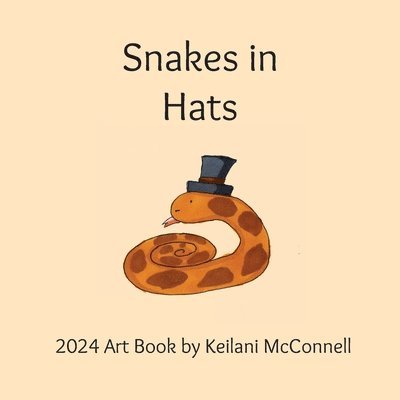 Keilani McConnell - Snakes in Hats, Häftad. Tillgänglighet: Lägg i varukorg