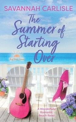 Savannah Carlisle - Summer of Starting Over, Häftad