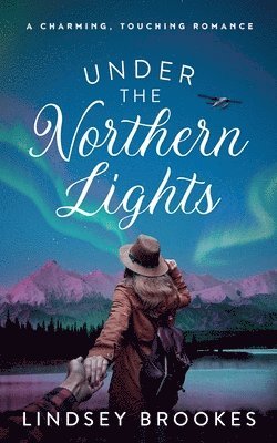 Lindsey Brookes - Under the Northern Lights, Häftad