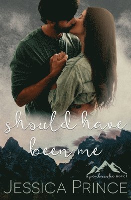 Jessica Prince - Should have Been Me, Häftad
