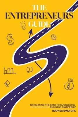Rudy Schmid - Entrepreneurs Guide, Häftad. Tillgänglighet: Lägg i varukorg