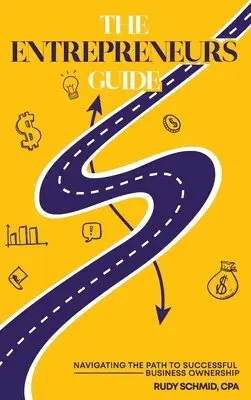Rudy Schmid - Entrepreneurs Guide, Inbunden. Tillgänglighet: Lägg i varukorg